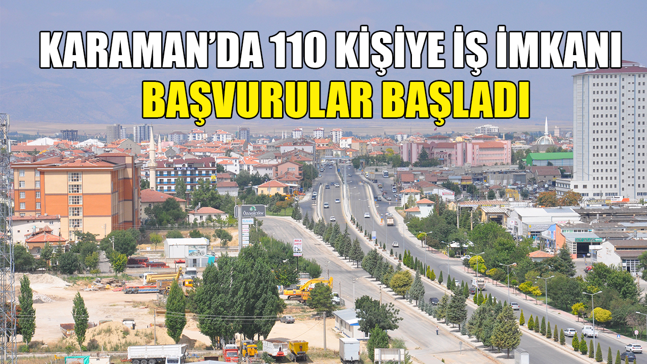 Karaman’da 110 kişiye iş imkanı