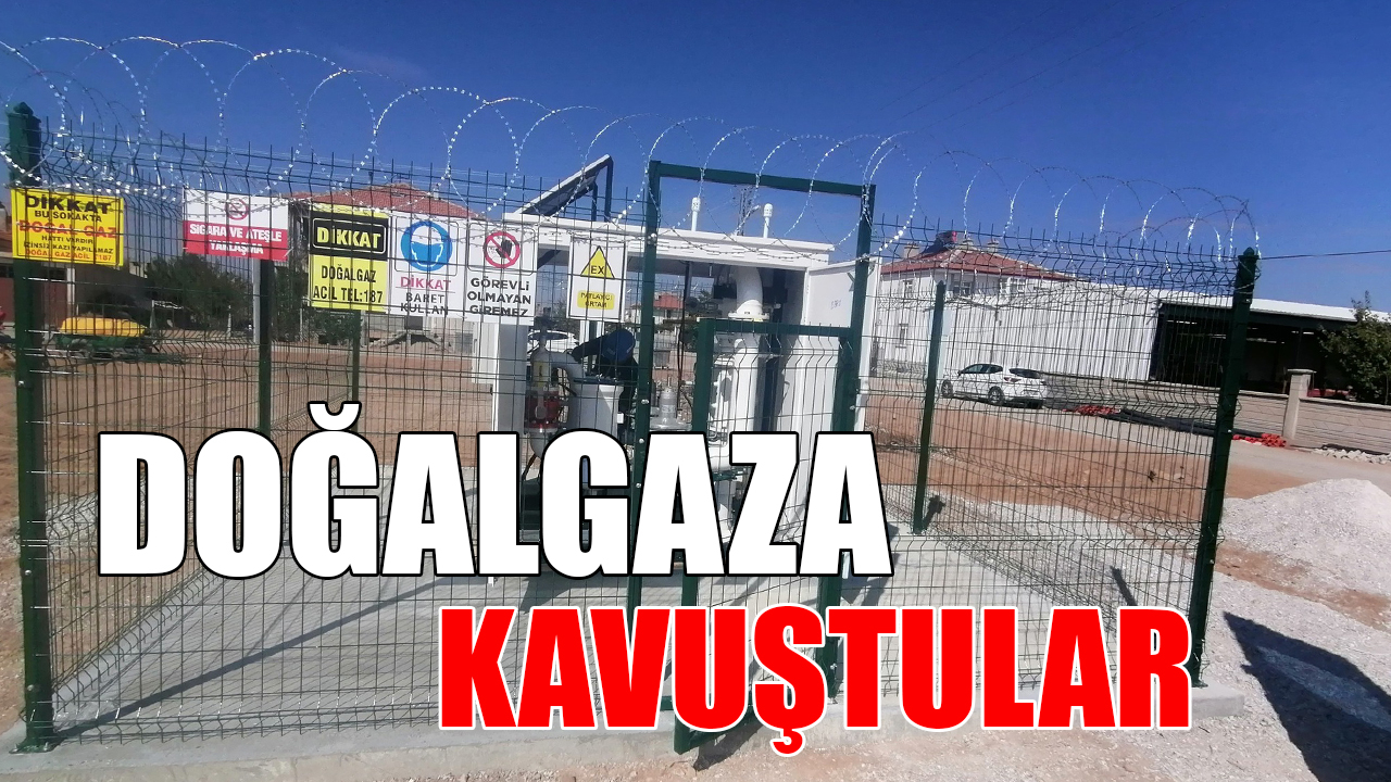 Doğalgaza kavuştular
