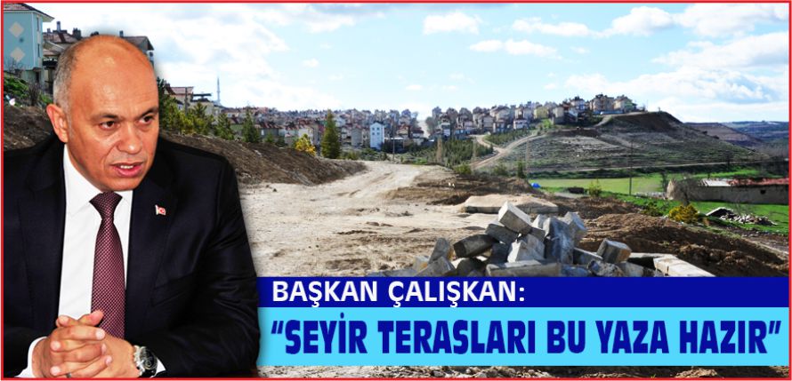 “SEYİR TERASLARI YAZA HAZIR”
