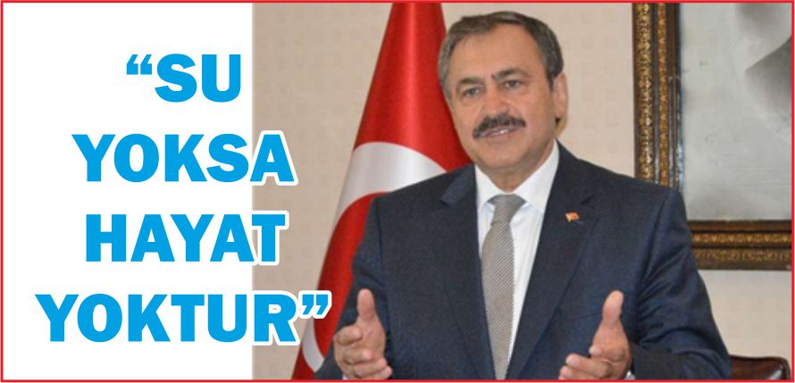 “SU YOKSA HAYAT YOKTUR”