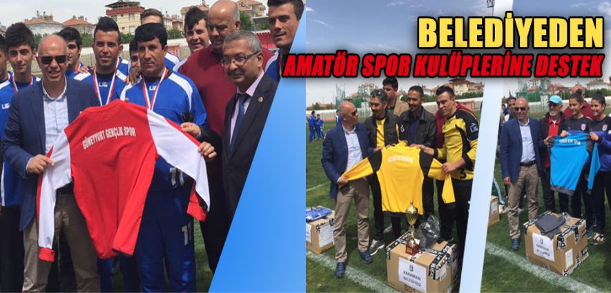 BELEDİYEDEN AMATÖR SPOR KULÜPLERİNE DESTEK