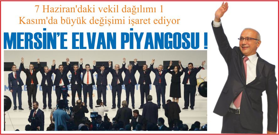 MERSİN’E ELVAN PİYANGOSU !
