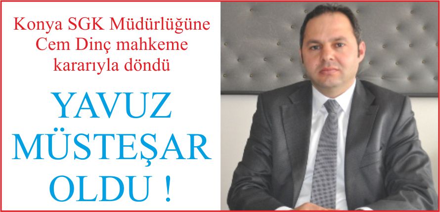 YAVUZ MÜSTEŞAR OLDU !