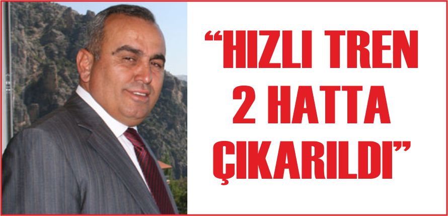 “HIZLI TREN 2 HATTA ÇIKARILDI”