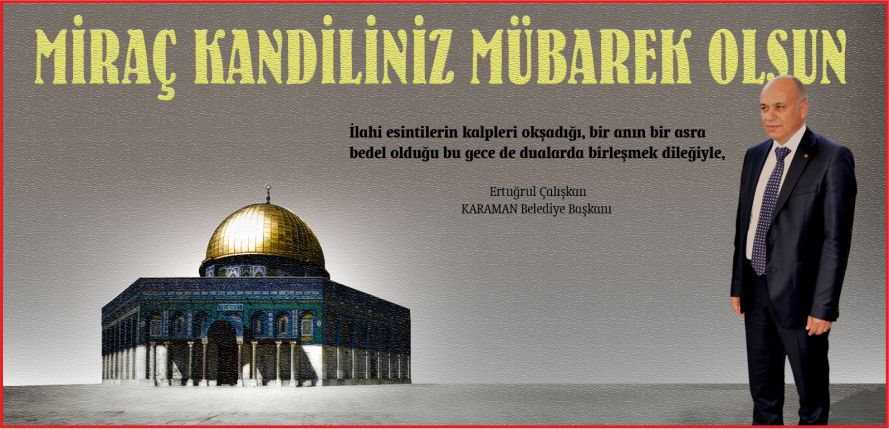 “MİRAÇ HİKMET YÜKLÜ YOLCULUK”