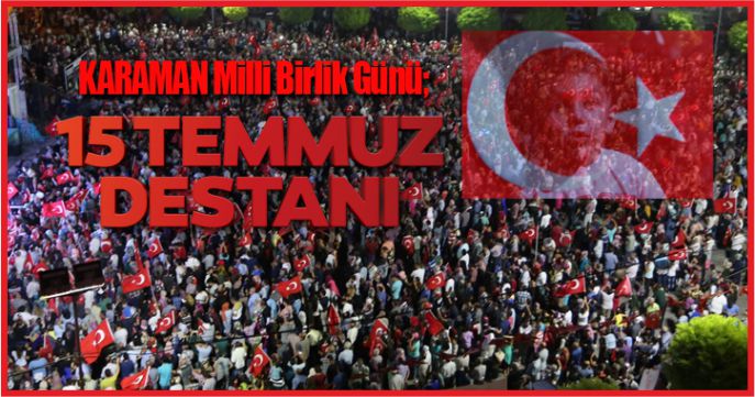 15 TEMMUZ DEMOKRASİ VE MİLLİ BİRLİK GÜNÜ PROGRAMI BELLİ OLDU