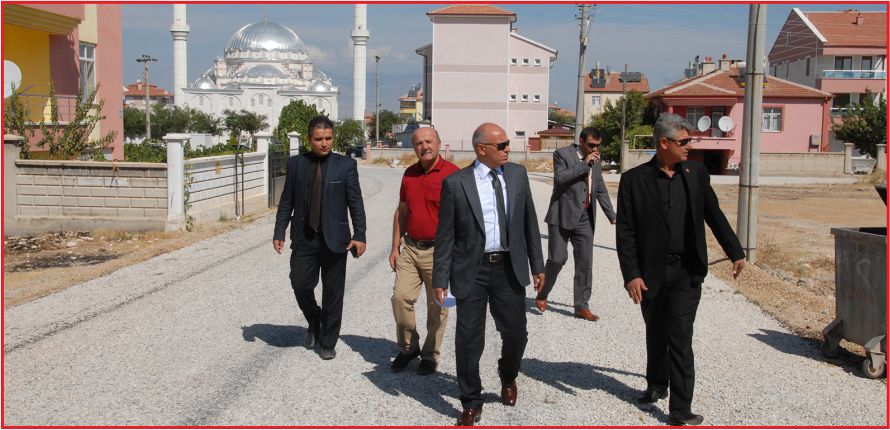 “MAHALLELERİMİZLE YAKINDAN İLGİLENİYORUZ”