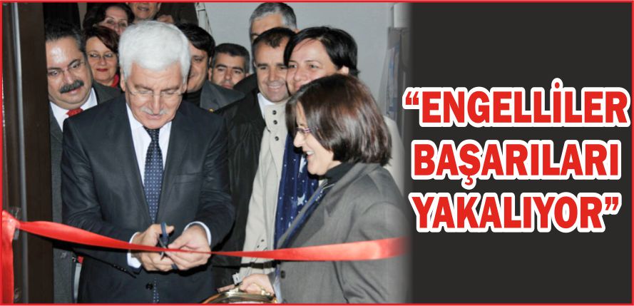 “ENGELLİLER BAŞARILARI YAKALIYOR”