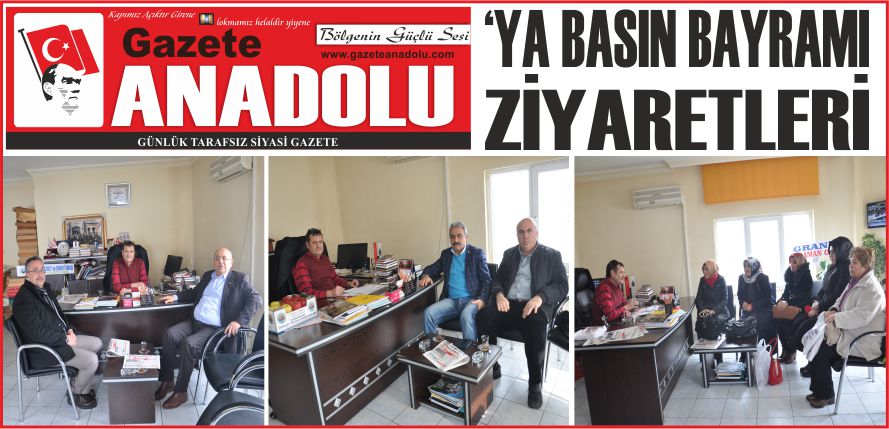 GAZETE ANADOLUYA BASIN BAYRAMI ZİYARETLERİ