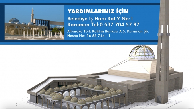 KARAMAN’I AHMET YESEVİ CAMİİ İLE TAÇLANDIRALIM