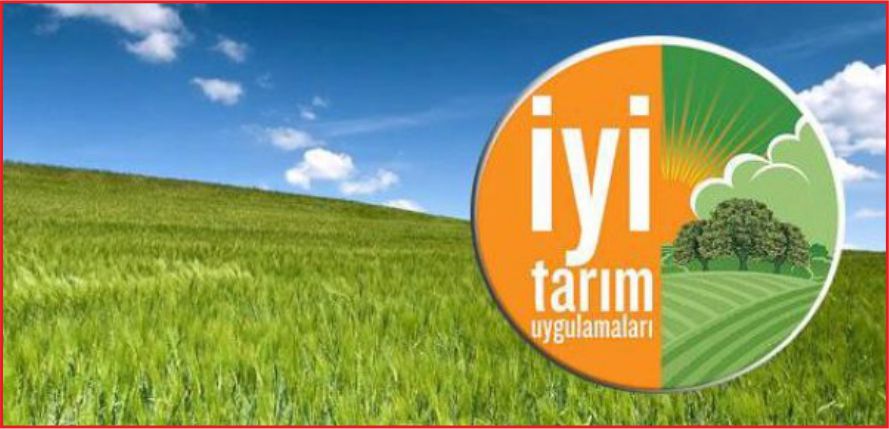 İYİ TARIM UYGULAMALARI DESTEKLEME BAŞVURULARI BAŞLADI
