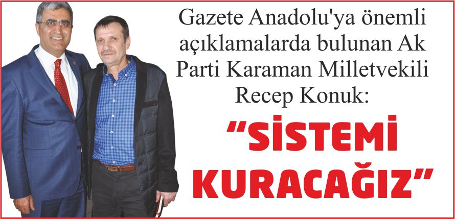 “SİSTEMİ KURACAĞIZ”