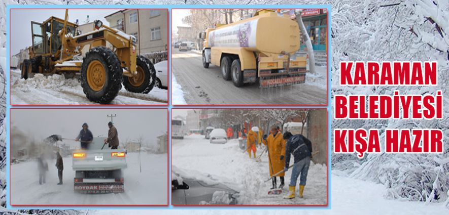 KARAMAN BELEDİYESİ KIŞA HAZIR