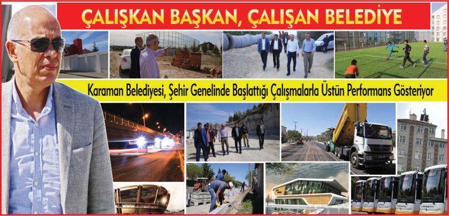 ‘ÇALIŞKAN BAŞKAN, ÇALIŞAN BELEDİYE’