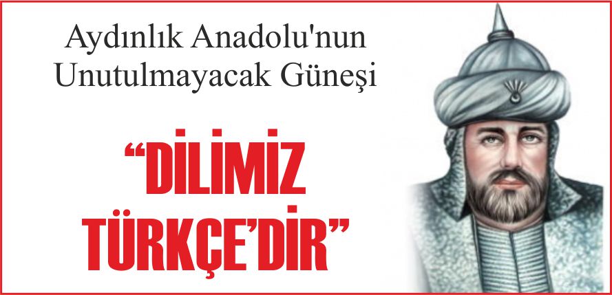 “DİLİMİZ TÜRKÇE’DİR”
