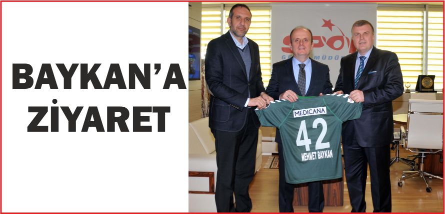 BAYKAN’A ZİYARET
