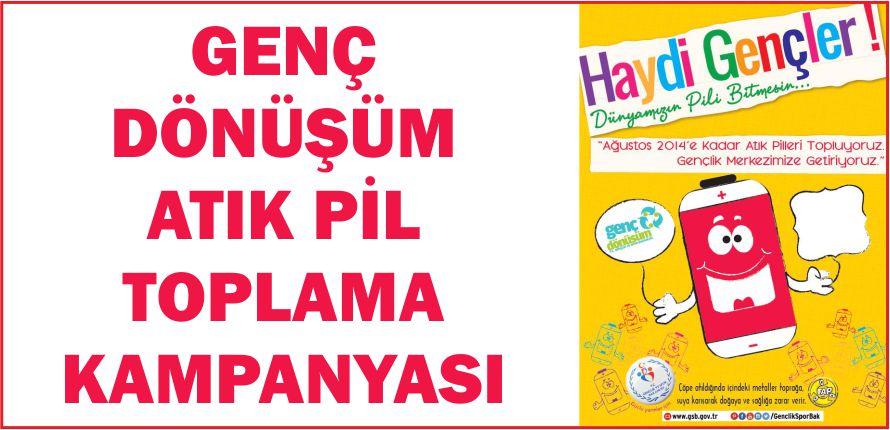 GENÇ DÖNÜŞÜM ATIK PİL TOPLAMA KAMPANYASI