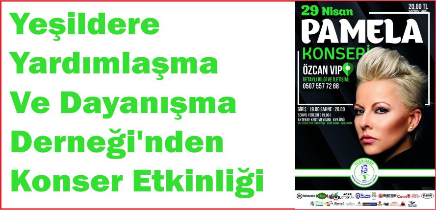 YEŞİLDERE YARDIMLAŞMA VE DAYANIŞMA DERNEĞİ'NDEN KONSER ETKİNLİĞİ