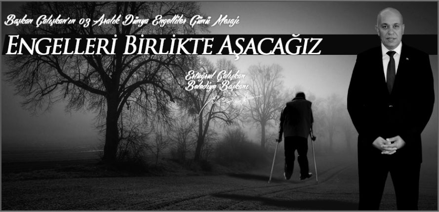 “ENGELLERİ AŞIYORUZ”