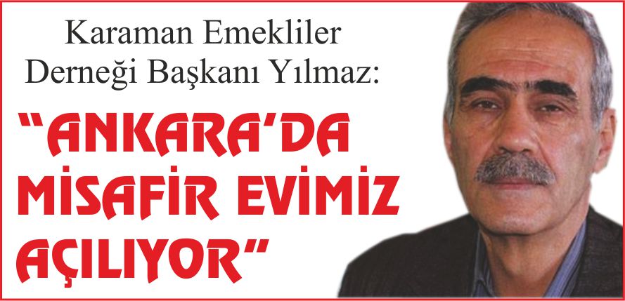 “ANKARA’DA MİSAFİR EVİMİZ AÇILIYOR”