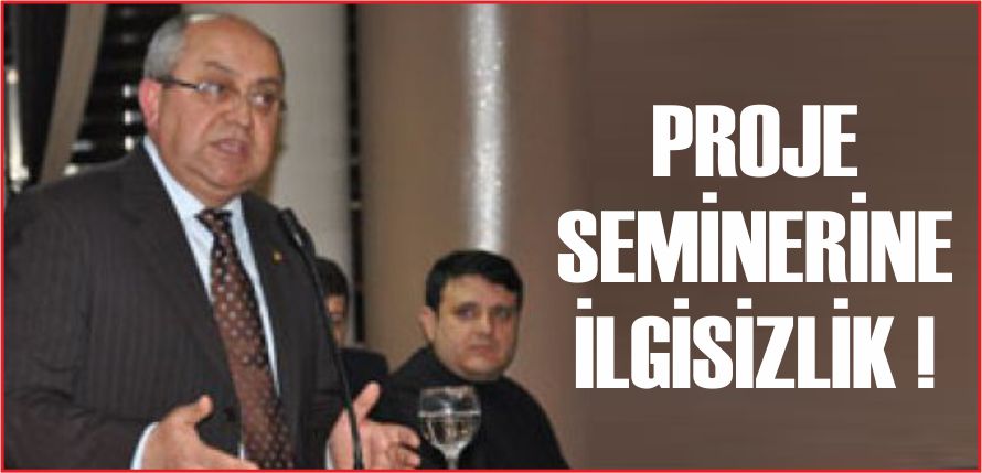 PROJE SEMİNERİNE İLGİSİZLİK !