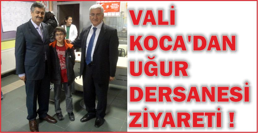 VALİ KOCA’DAN UĞUR DERSANESİ ZİYARETİ !