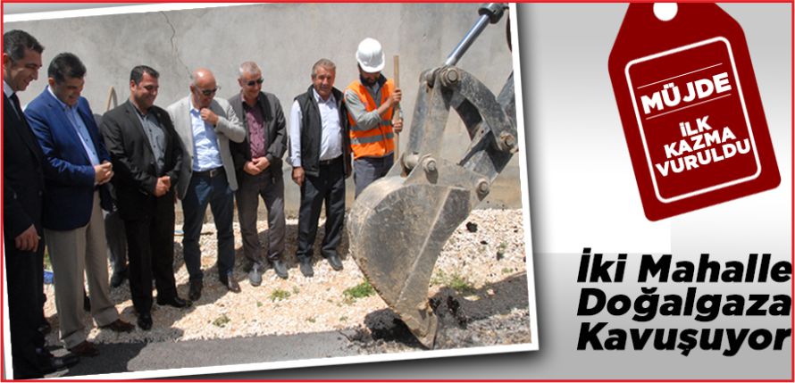 İKİ MAHALLE DAHA DOĞALGAZA KAVUŞUYOR