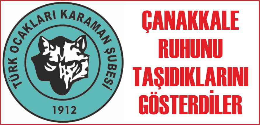 ÇANAKKALE RUHUNU TAŞIDIKLARINI GÖSTERDİLER