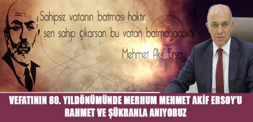 “RAHMET VE ŞÜKRANLA ANIYORUZ”