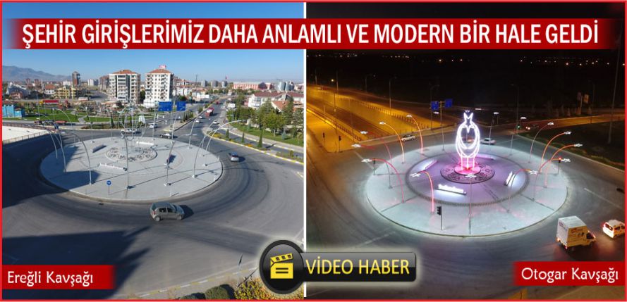 ŞEHİR GİRİŞLERİ DAHA ANLAMLI VE MODERN