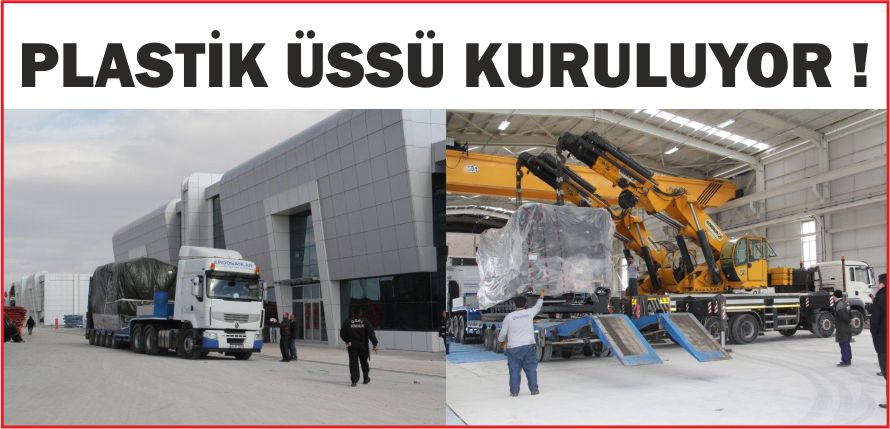 PLASTİK ÜSSÜ KURULUYOR !