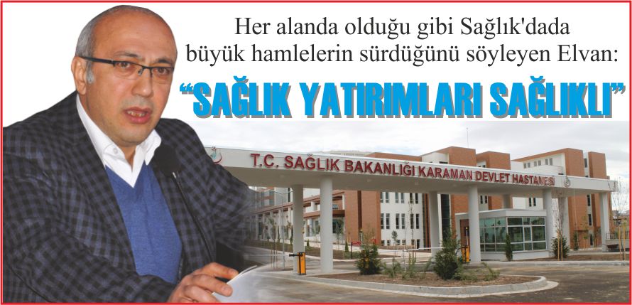 “SAĞLIK YATIRIMLARI SAĞLIKLI”
