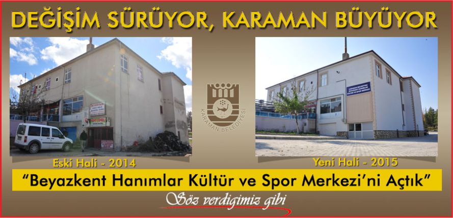 DEĞİŞİM SÜRÜYOR KARAMAN BÜYÜYOR