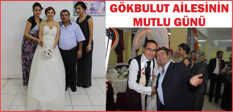 GÖKBULUT AİLESİNİN  MUTLU GÜNÜ