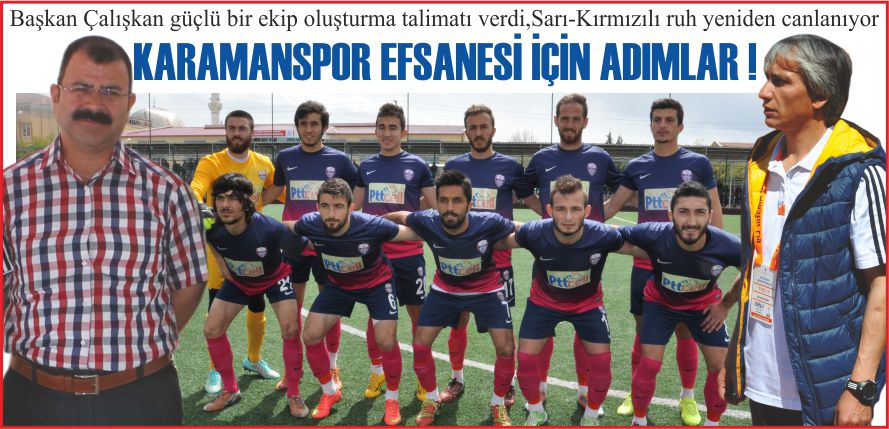 KARAMANSPOR EFSANESİ İÇİN ADIMLAR !