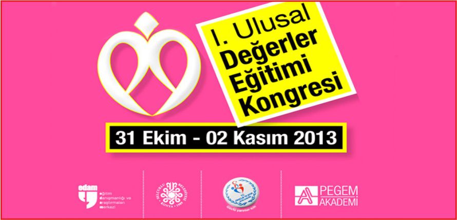 1.ULUSAL DEĞERLER EĞİTİM KONGRESİ BAŞLADI