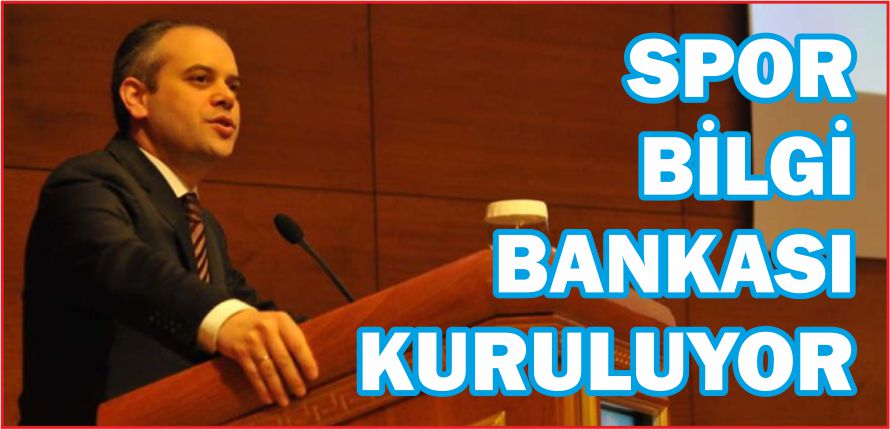 SPOR BİLGİ BANKASI KURULUYOR