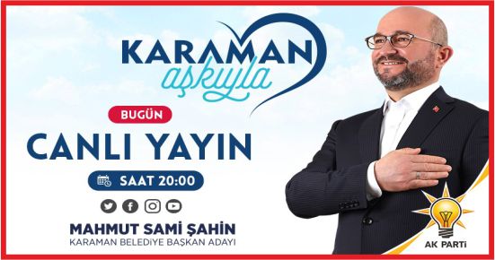 ŞAHİN "KARAMAN AŞKIYLA" PROJELERİNİ AÇIKLIYOR