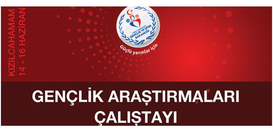 GENÇLİK ARAŞTIRMA ÇALIŞTAYI