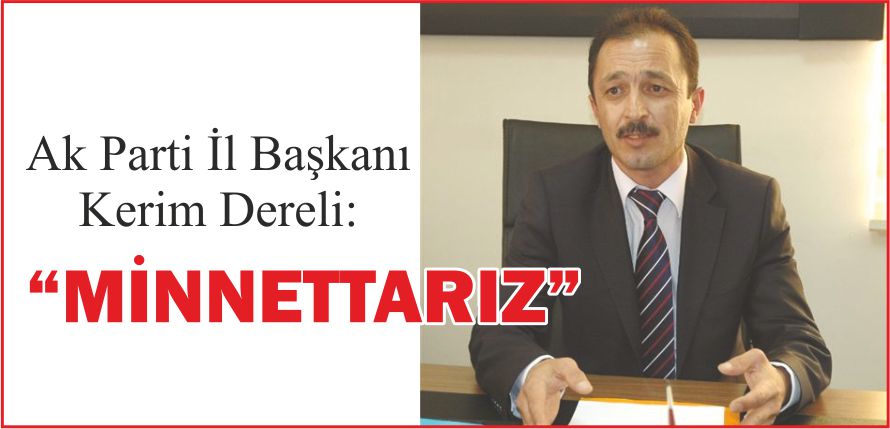 “MİNNETTARIZ”