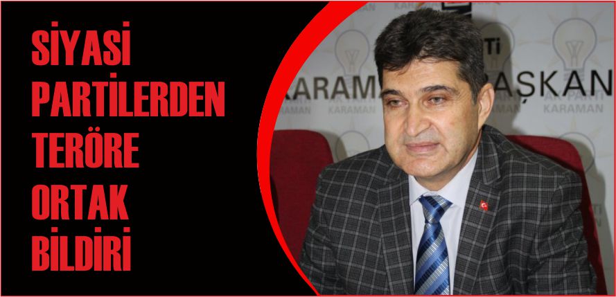 SİYASİ PARTİLERDEN TERÖRE ORTAK BİLDİRİ