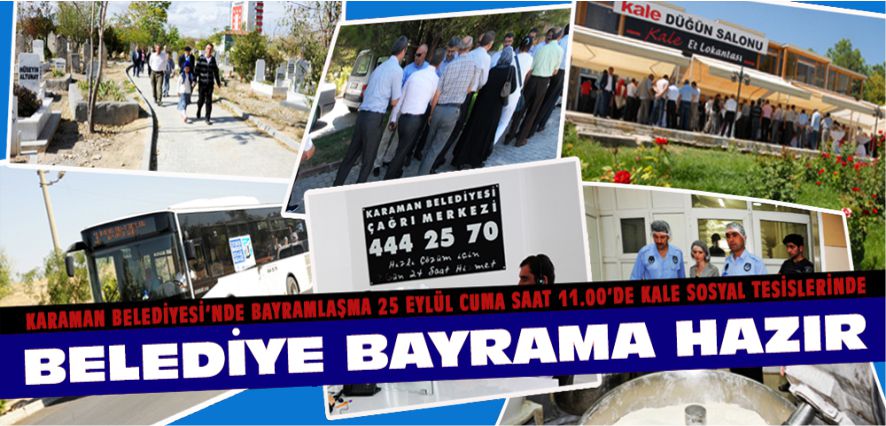 KARAMAN BELEDİYESİ BAYRAMA HAZIR