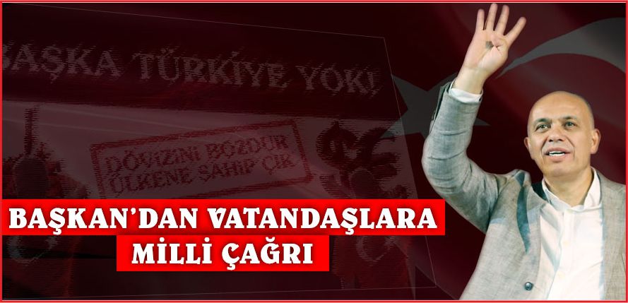 “DÖVİZİNİ BOZDUR, ÜLKENE SAHİP ÇIK”