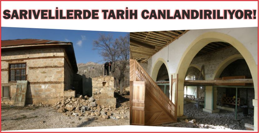SARIVELİLERDE TARİH CANLANDIRILIYOR!