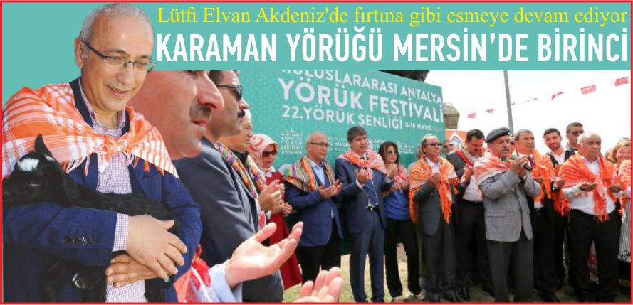 KARAMAN YÖRÜĞÜ MERSİN’DE BİRİNCİ