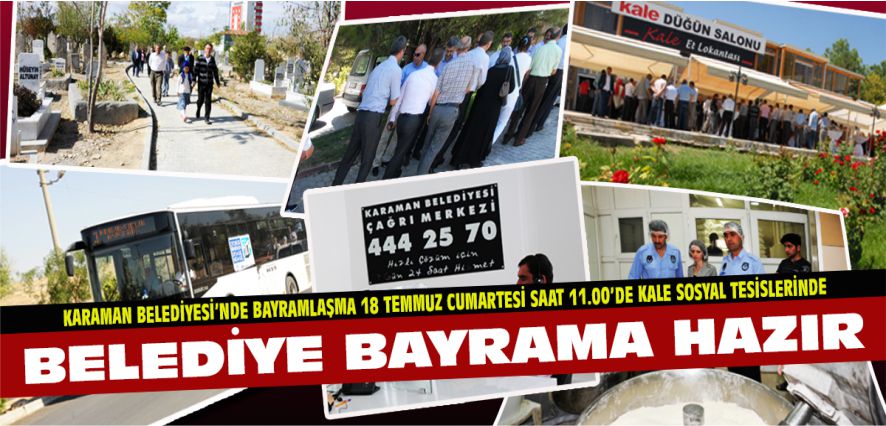 KARAMAN BELEDİYESİ BAYRAMA HAZIR