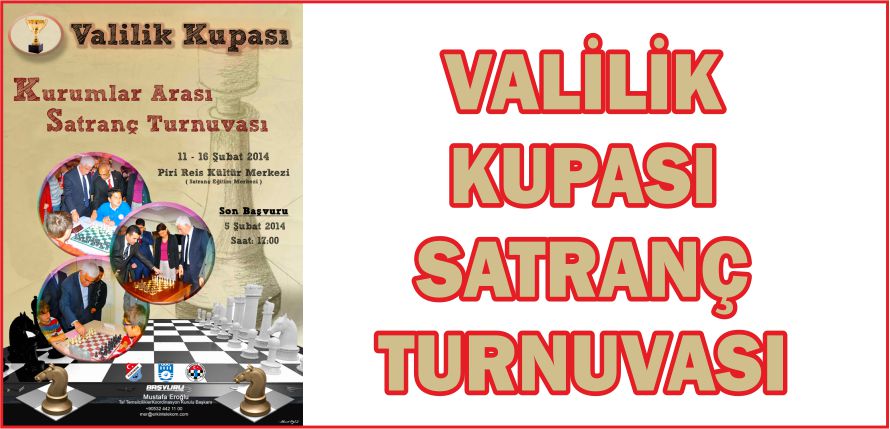 VALİLİK KUPASI  SATRANÇ TURNUVASI