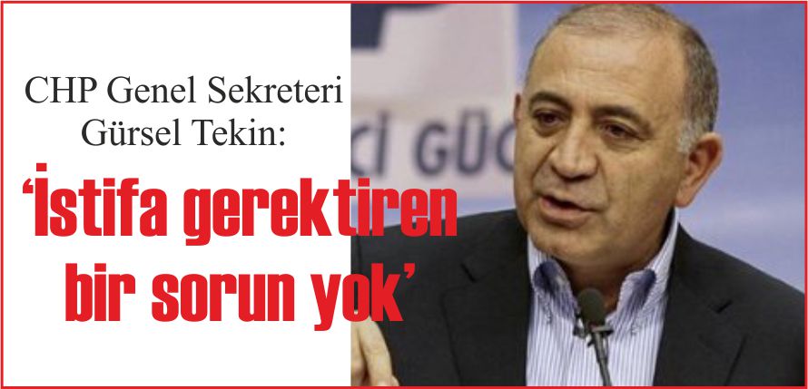 ‘İSTİFA GEREKTİREN BİR SORUN YOK'