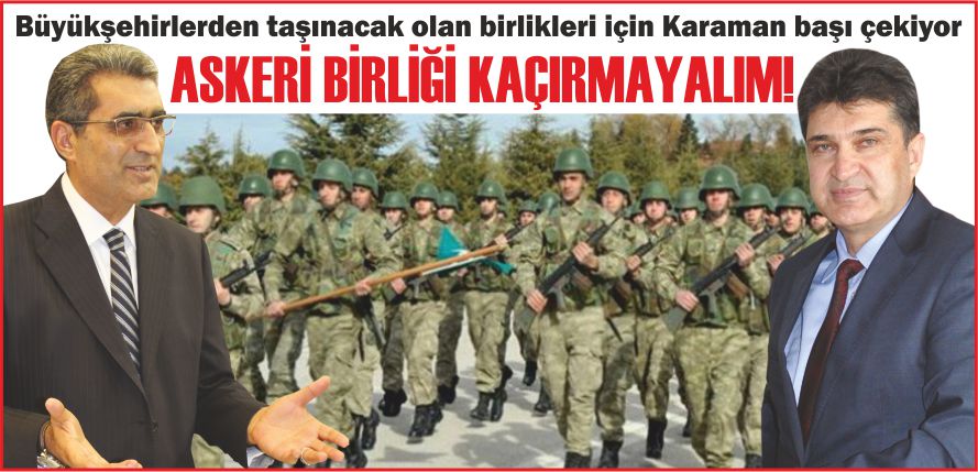 ASKERİ BİRLİĞİ KAÇIRMAYALIM!