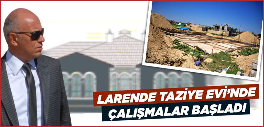 LARENDE TAZİYE EVİNDE ÇALIŞMALAR BAŞLADI